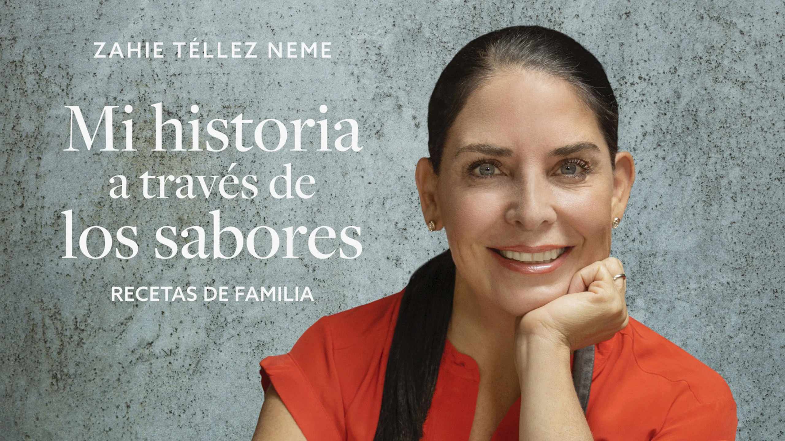 Zahie Téllez presenta su libro “Mi historia a través de los sabores”